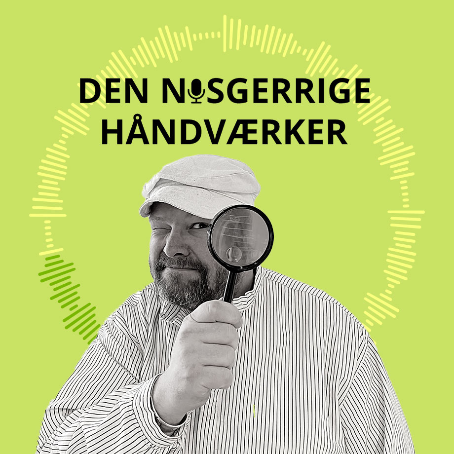 Den Nysgerrige Håndværker podcast.